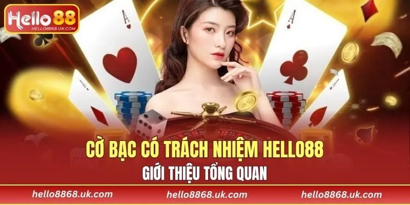 Cờ bạc có trách nhiệm HELLO88 là giải pháp hữu hiệu cho người dùng