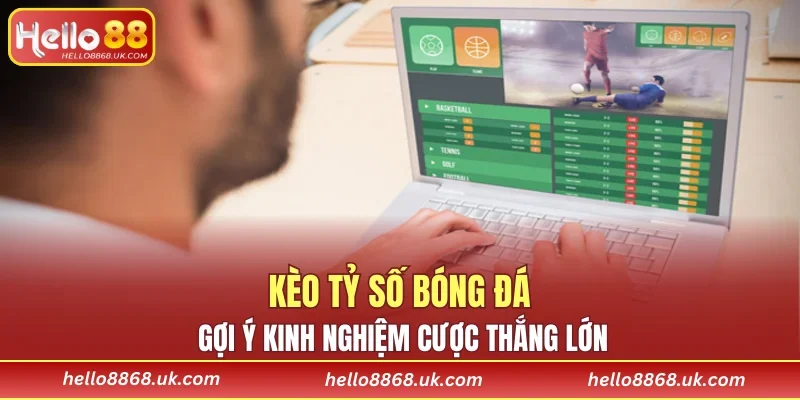 Kèo Tỷ Số