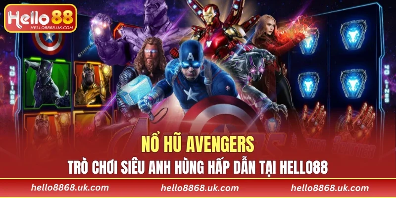 Nổ Hũ Avengers