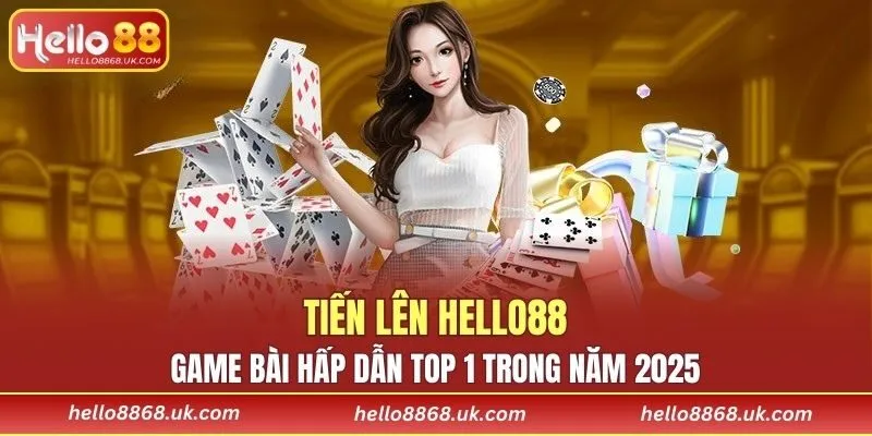 Tiến Lên HELLO88
